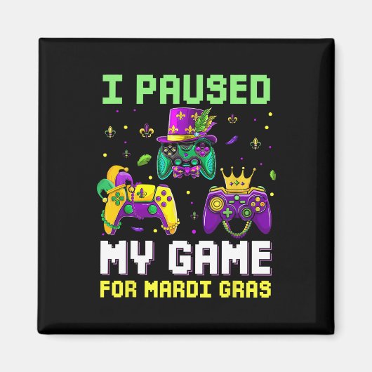 Aimant Pause Mon Jeu Pour Mardi Gras Jeu Vidéo Mardi Gra (Devant)