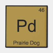 Aimant Pd - Prairie Chien Chimie Élément Symbole Funny T (Devant)