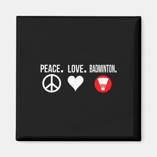 Aimant Peace Love Badminton Player Badmitton (Devant)