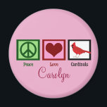 Aimant Peace Love Cardinals Personnalisé rose<br><div class="desc">Les cardinaux me rappellent toujours la beauté de Noël. Un joli signe de paix vert,  un coeur rouge et un bel oiseau cardinal sur un mignon aimant de vacances.</div>