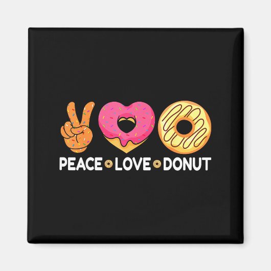 Aimant Peace Love Donut - Doughnut Lover's For Men Women  (Devant)