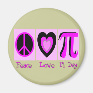 Aimant Peace Love Pi Day PINK Cadeaux