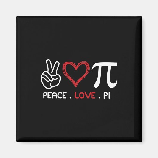 Aimant Peace Love Pi Math Love Pi Day Math Enseignants Ha (Devant)
