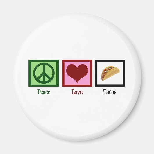 Aimant Peace Love Tacos (Devant)