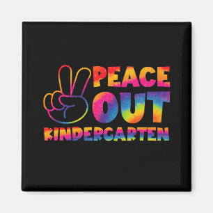 Aimant Peace Out Kindergarten Tie Dye Dernier Jour De L'É
