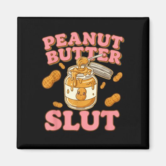 Aimant Peanut Butter Funny Peanut Butter Lovers Apparel (Devant)