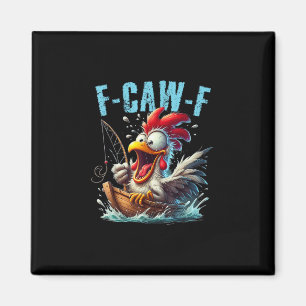 Aimant Pêche F-Caw-F drôle de cri de poulet humour