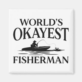 Aimant Pêcheur le plus Okayest dans le monde