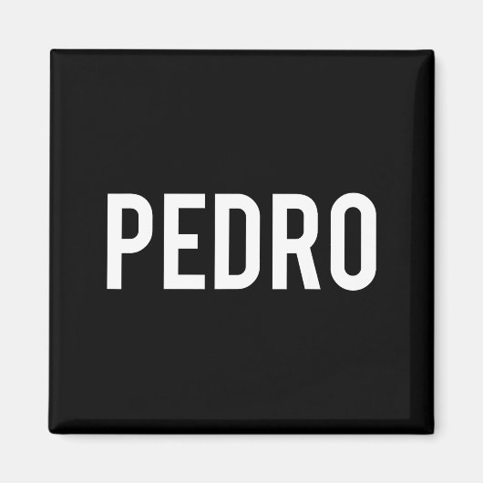 Aimant Pedro - Cool New Funny Name Fan Gift Tee (Devant)