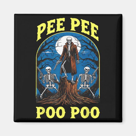 Aimant Pee Pee Poo Poo Maudit Gen Z Mème Drôle Skeleton W (Devant)