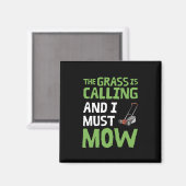 Aimant Pelouse Mower - L'Herbe est appelé et je dois mow (Recto/Verso)