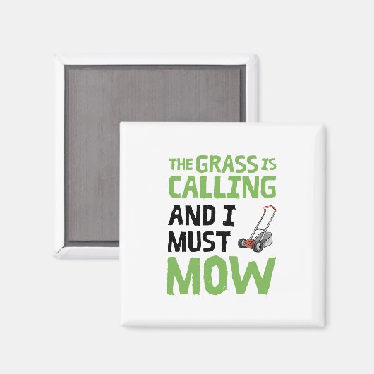 Aimant Pelouse Mower - L'Herbe est appelé et je dois mow (Recto/Verso)