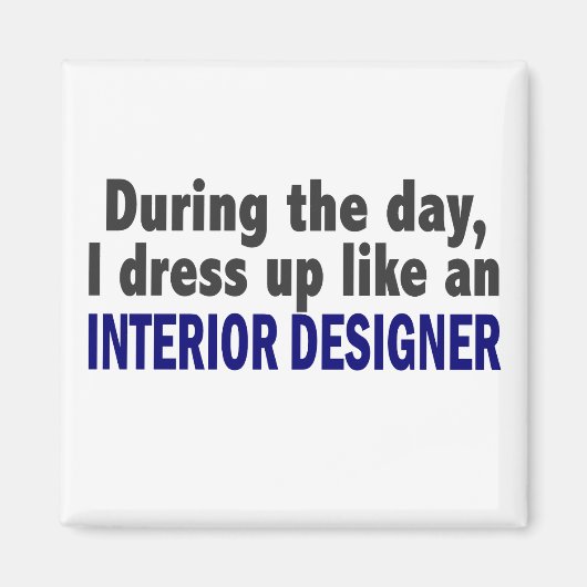 Aimant Pendant La Journée Je Me Habille Comme Un Designer (Devant)