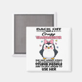Aimant Penguin Back Off I Have A Crazy Granddaughter She (Recto/Verso)