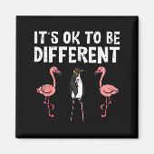 Aimant Penguin Its Okay To Be Different Flamingo Men Wome (Devant)