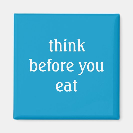 Aimant penser avant de manger (Devant)