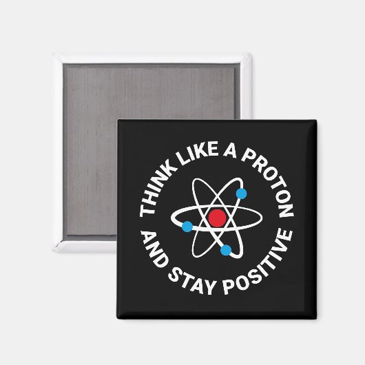Aimant Pensez à un proton et restez positif (Recto/Verso)