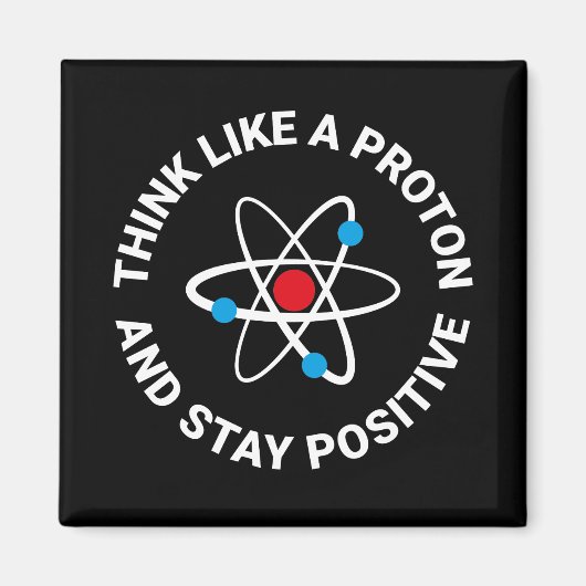 Aimant Pensez à un proton et restez positif (Devant)