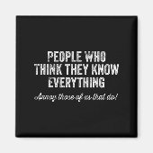 Aimant People Who Think They Know Everything Sarcastic  (Devant)