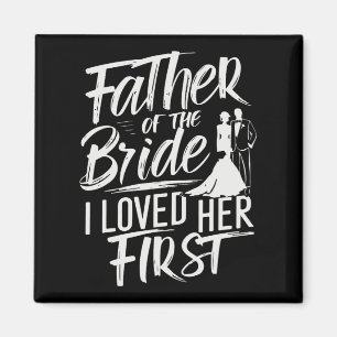 Aimant Père de la mariée J'ai aimé son premier mariage No