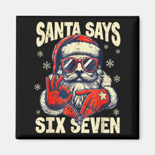 Aimant Père Noël dit six sept, Drôle Six Sept 6 7 Meme Ch