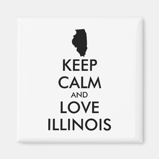 Aimant Personnalisable CONSERVEZ CALME et LOVE ILLINOIS (Devant)