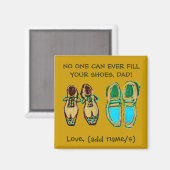 Aimant "Personne Ne Peut Remplir Vos Chaussures, Papa" Ai (Recto/Verso)