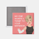 Aimant Personne ne veut de billet pour votre spectacle (Recto/Verso)