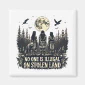 Aimant Personne N'Est Illégal Sur Les Terres Volées Améri (Devant)