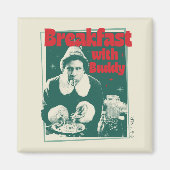 Aimant Petit-Déjeuner Avec Buddy (Devant)