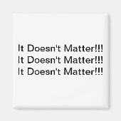 Aimant Peu importe l'aimant (Devant)