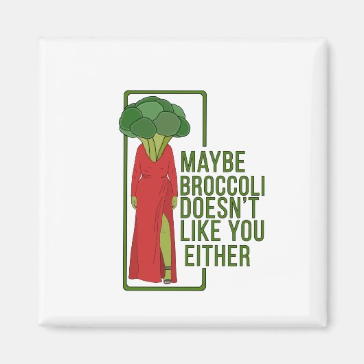 Aimant Peut-être que Broccoli ne t'aime pas non plus (Devant)