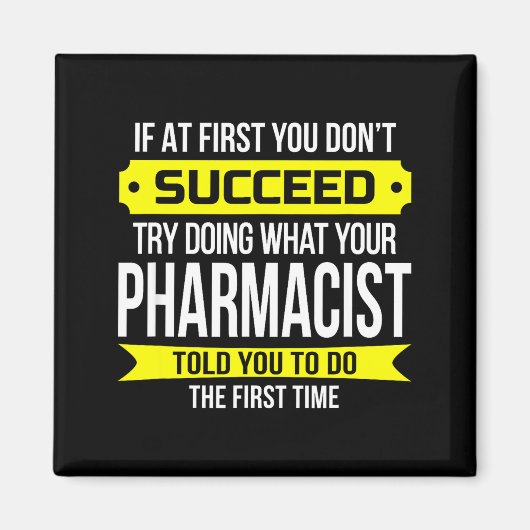 Aimant Pharmacist Gits If At First You Don't Succeed Funn (Devant)
