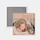 Aimant Photo du bébé moderne | You Make My Life Complete  (Recto/Verso)