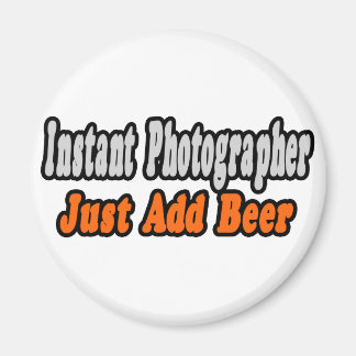 Aimant Photographe...Ajouter Bière
