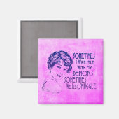 Aimant Phrase Sarcastique Parfois Je Lutte Avec Les Démon (Recto/Verso)