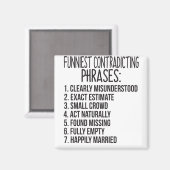 Aimant Phrases contradictoires les plus drôles :1. Manque (Recto/Verso)