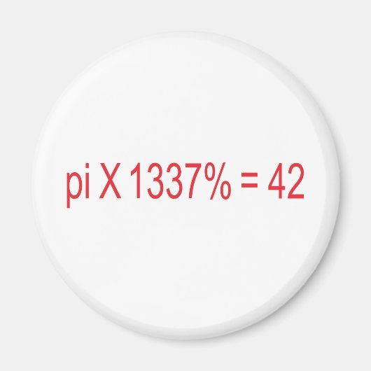 Aimant pi X 1337 % = 42 (Devant)