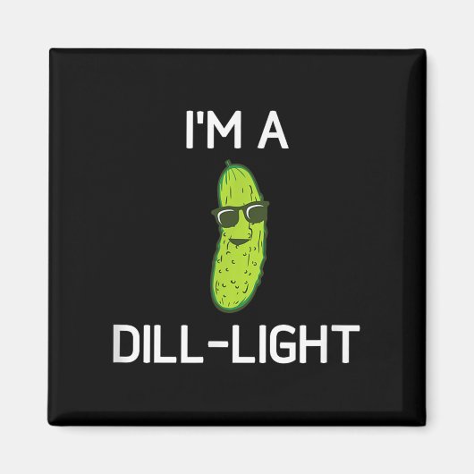 Aimant Pickle Pun, Je Suis Un Feu De Dill, Drôle, Blagues (Devant)