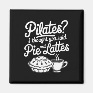 Aimant Pilates je pensais que vous aviez dit tarte et lat