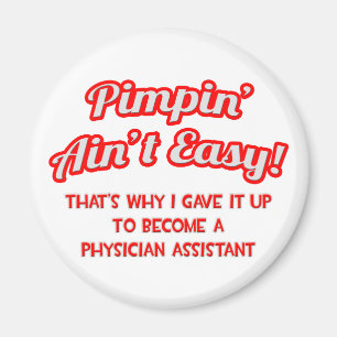 Aimant Pimpin' Ain't Easy .. Assistant médical