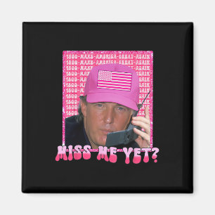 Aimant Pink Miss Me Pourtant Drôle Trump 2024 Femme-Chemi