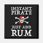 Aimant Pirate instantanée - Juste Ajouter du rhum (Devant)