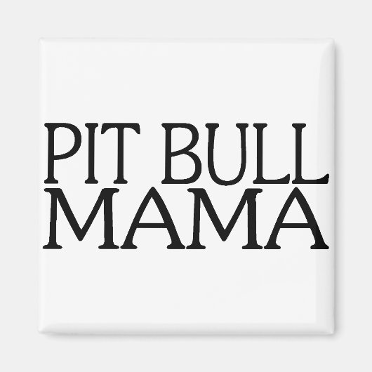 Aimant Pit Bull Mama (Devant)