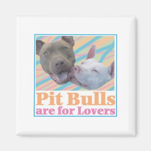 Aimant Pit Bulls sont pour les amoureux (Devant)