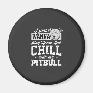 Aimant Pitbull Reste à la Maison et se Détendre Design