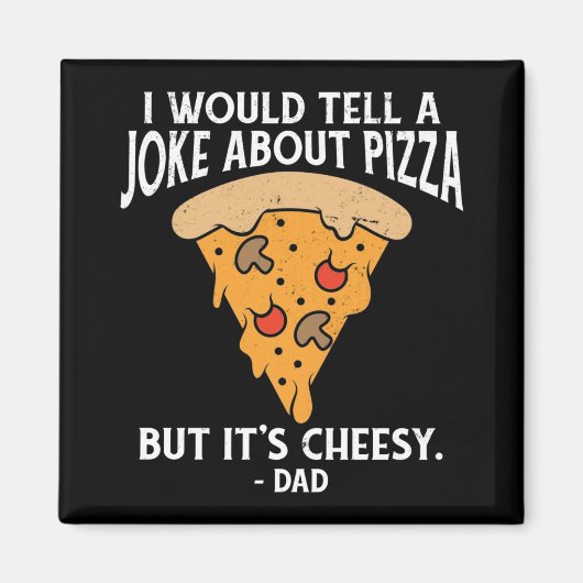 Aimant Plaisanter sur la pizza mais c'est chiant et drôle (Devant)