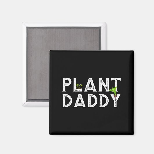 Aimant Plant Daddy Funny Landscang, Gardening, Or Mowing  (Recto/Verso)