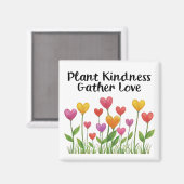 Aimant Plant Kindness Gather Love Valentine Mother's Day (Recto/Verso)