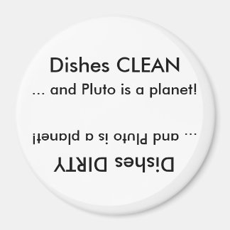 Aimant Plats propres ou sales... et Pluton est une planèt